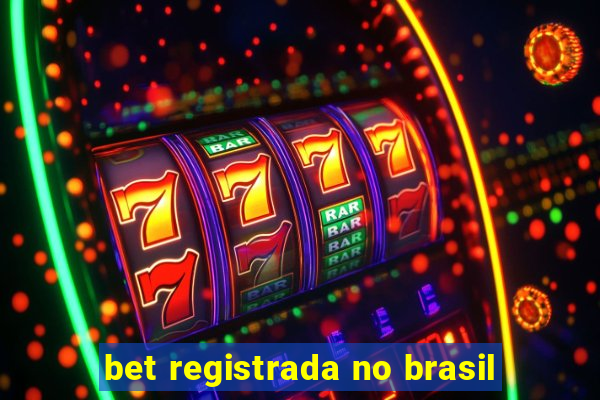 bet registrada no brasil